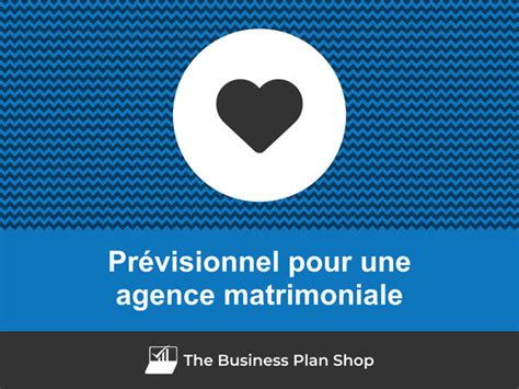 Faire le prévisionnel dune agence matrimoniale